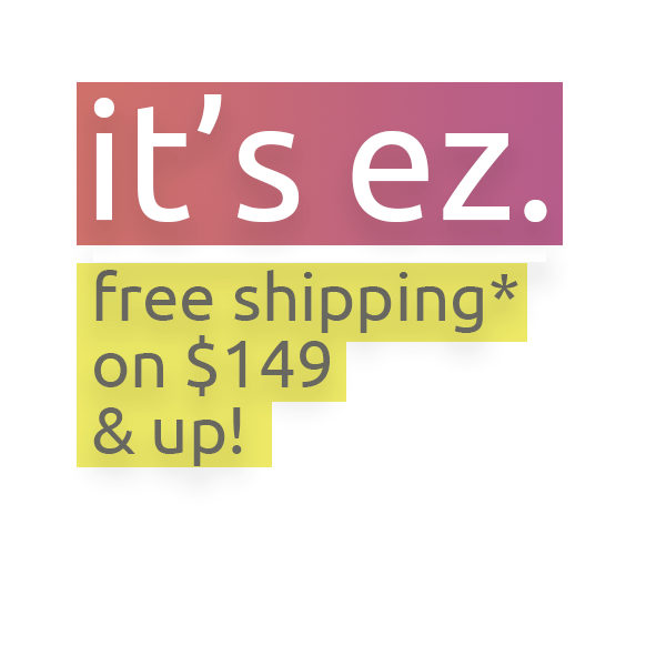 Free shipping on $149 & Up!